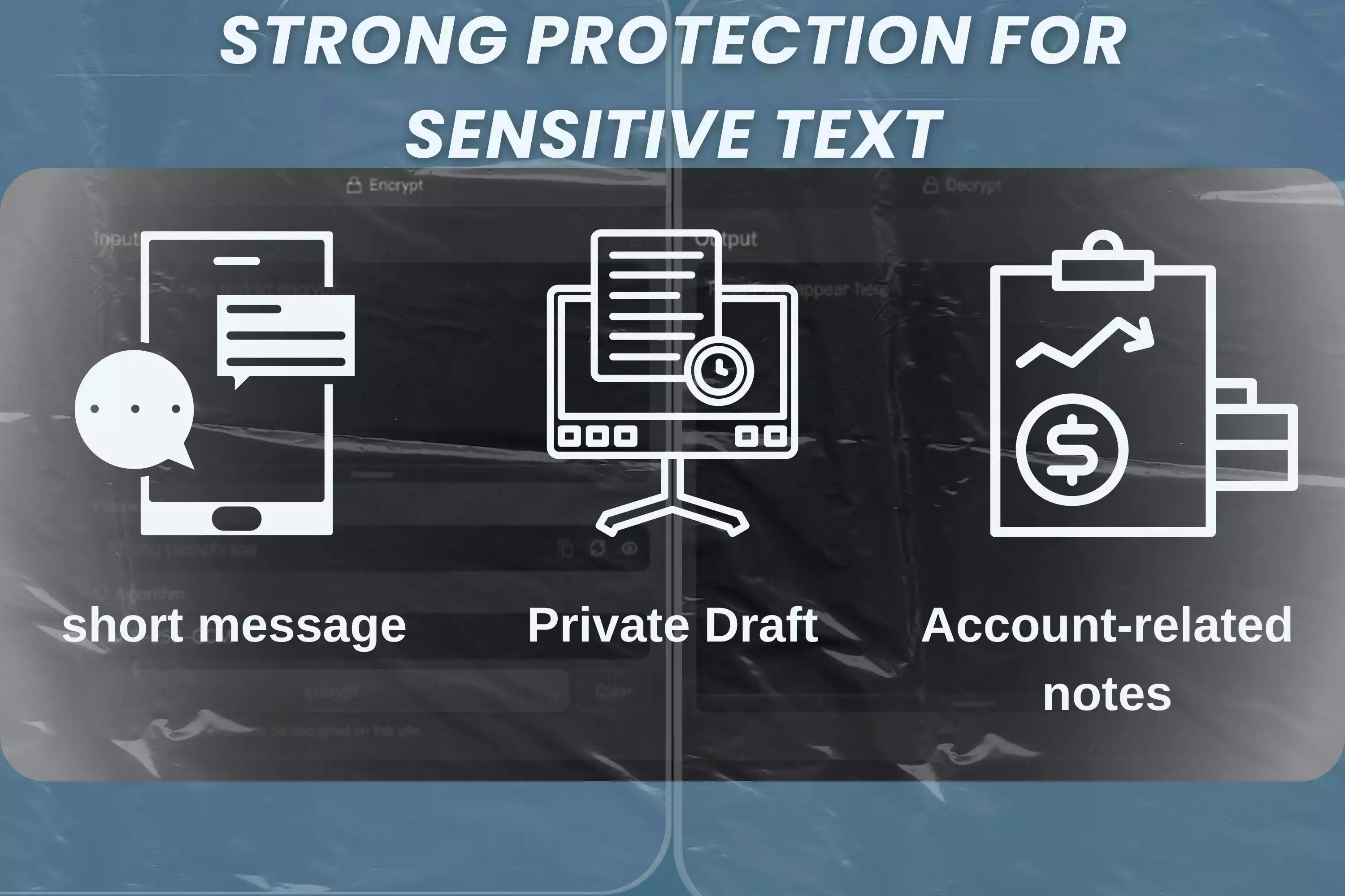 Strong protection for sensitive text with browser-based text encryption