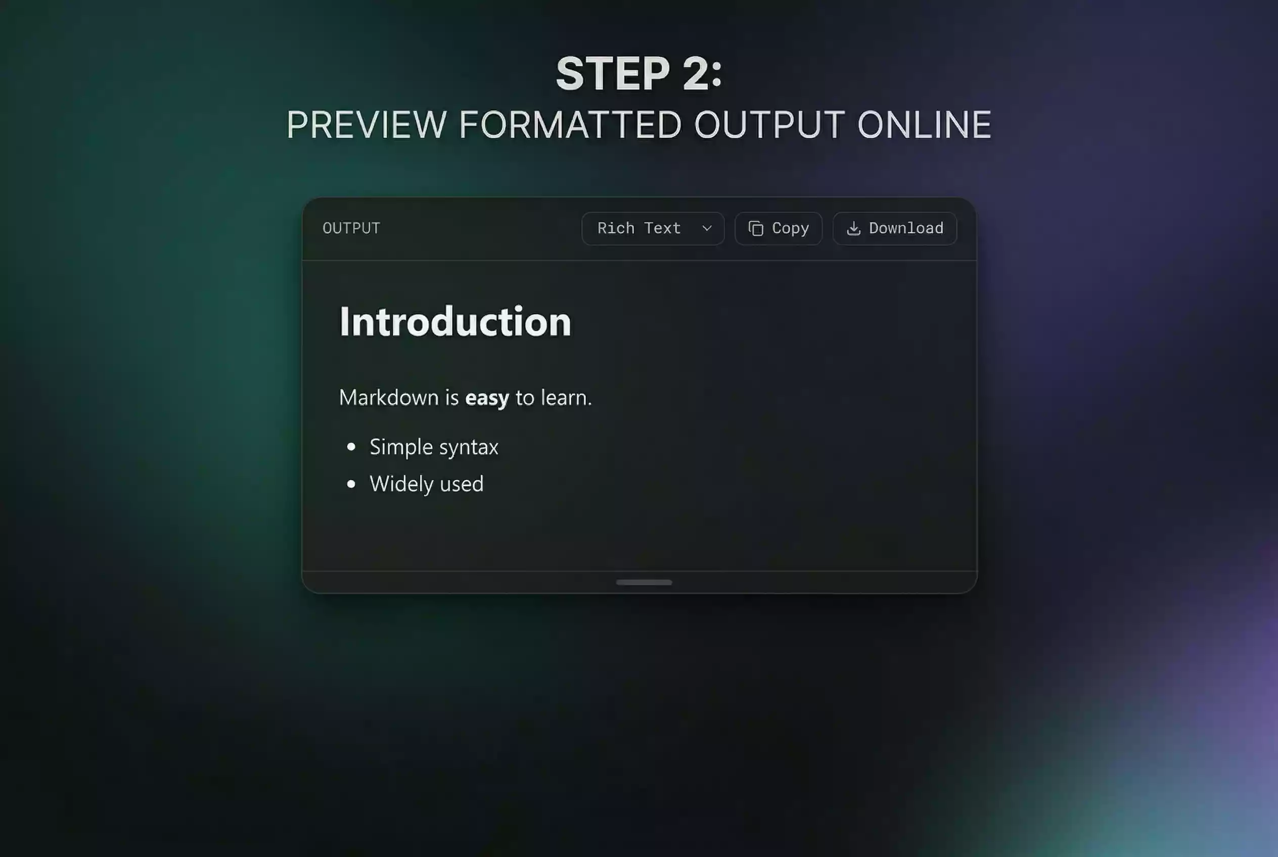 step 2 preview markdown output rich text html or plain text